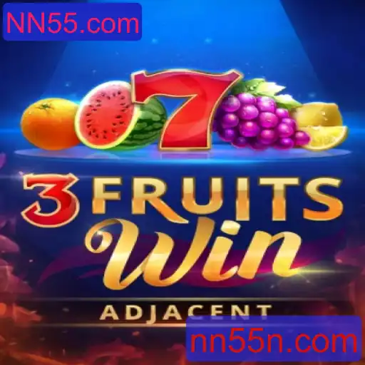 Descubra o Empolgante Universo de 3FruitsWin com NN55.com